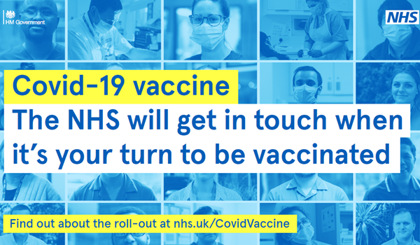 Covid 19 vaccine - the NHS will contact you when it is your turn